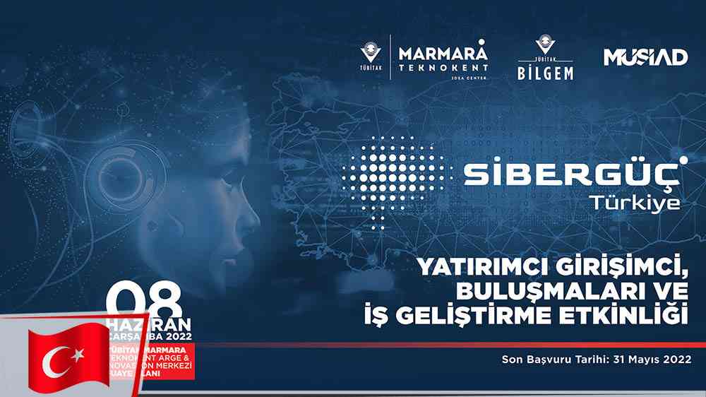 “Siber Güç Türkiye Yatırımcı-Girişimci Buluşmaları” etkinliği 8 Haziran’da