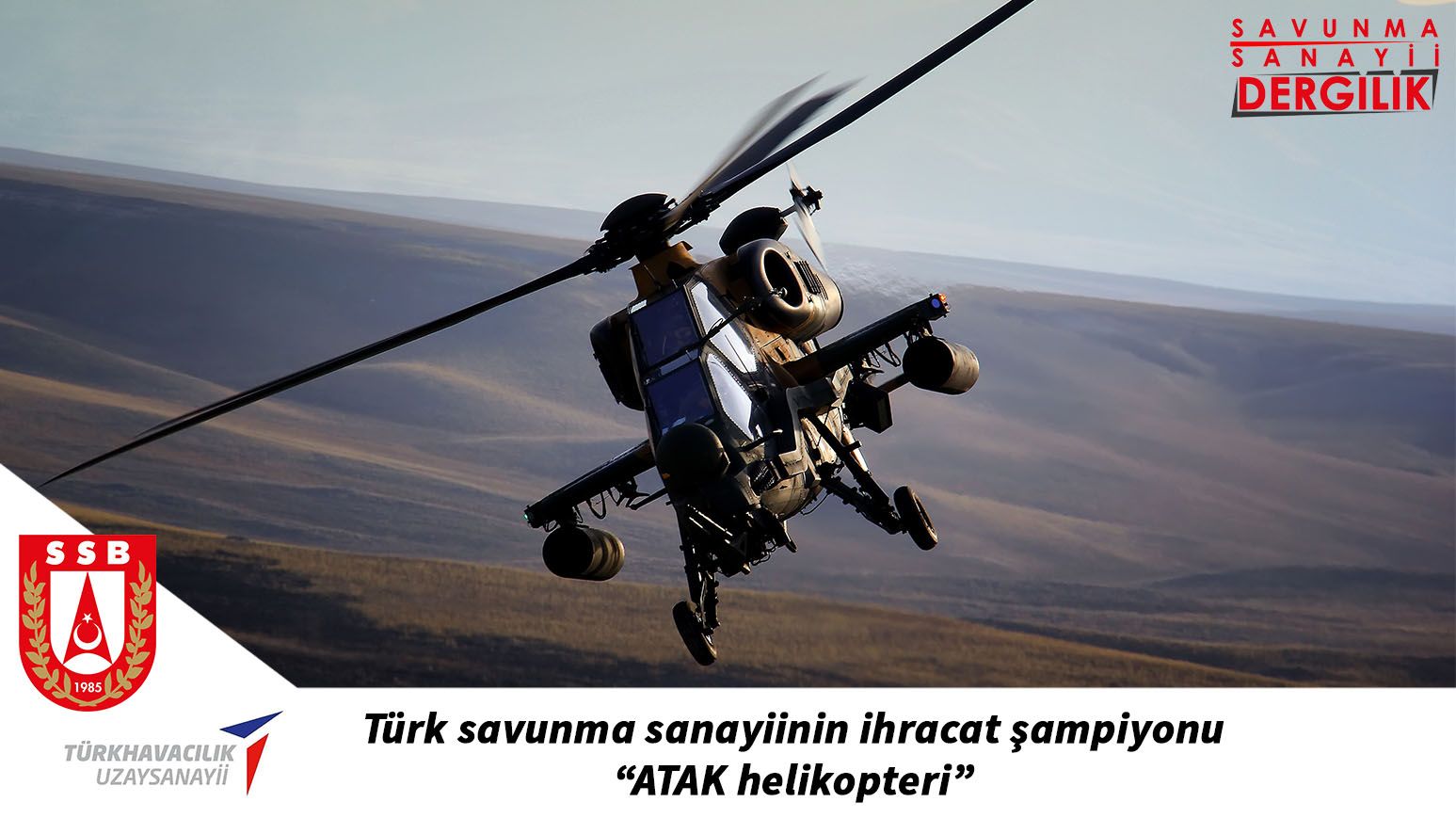 Türk savunma sanayiinin ihracat şampiyonu “ATAK helikopteri”